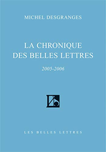 9782251443263: La Chronique des Belles Lettres: (2005-2006)