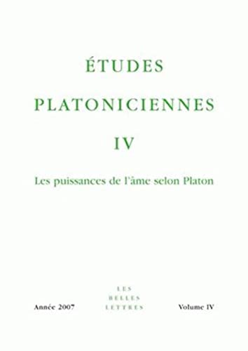 9782251443324: Etudes Platoniciennes IV: Les Puissances de L'Ame Selon Platon: 4