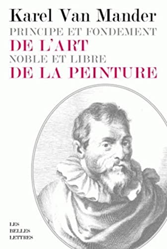 Beispielbild fr Principe Et Fondement de l'Art Noble Et Libre de la Peinture (Romans, Essais, Poesie, Documents) (French Edition) zum Verkauf von Gallix