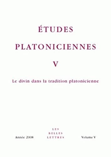 Beispielbild fr tudes Platoniciennes V: Le Divin Dans La Tradition Platonicienne zum Verkauf von RECYCLIVRE