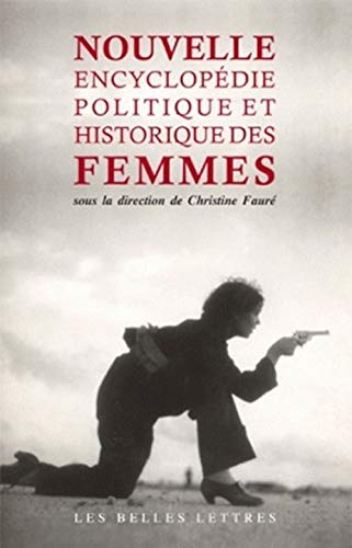 Stock image for Nouvelle Encyclopdie politique et historique des femmes for sale by Ammareal