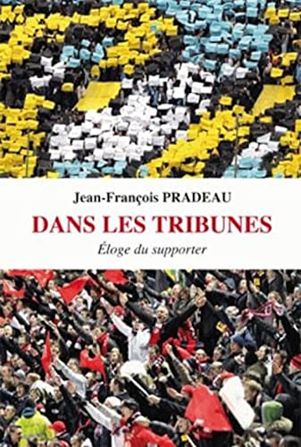 Stock image for Dans les tribunes : loge du supporter for sale by Culture Bis