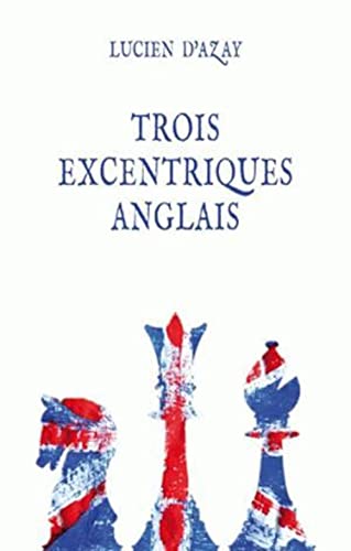 9782251444239: Trois excentriques anglais (Romans, Essais, Poesie, Documents)