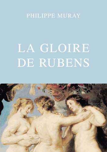 Beispielbild fr La Gloire de Rubens (Romans, Essais, Poesie, Documents) (French Edition) zum Verkauf von Gallix