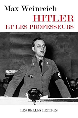 9782251444697: Hitler Et Les Professeurs: Le Role Des Universitaires Allemands Dans Les Crimes Commi Ontre Le People Juif