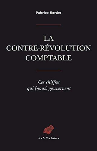 9782251445137: La Contre-revolution Comptable: Ces Chiffres Qui Nous Gouvernent