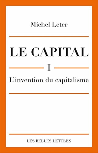 9782251445212: Le capital: Tome 1, L'invention du capitalisme (Romans, Essais, Poesie, Documents)