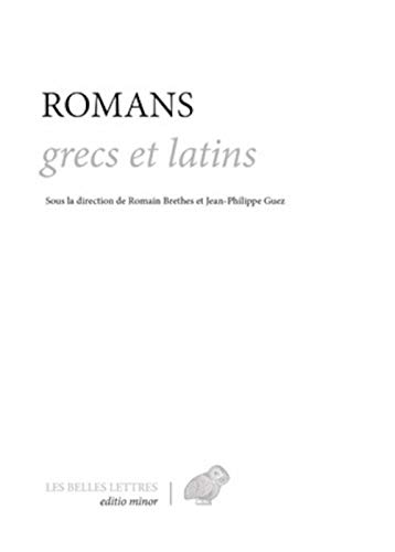 Stock image for Romans grecs et latins (Romans, Essais, Poesie, Documents) (French Edition) for sale by GF Books, Inc.