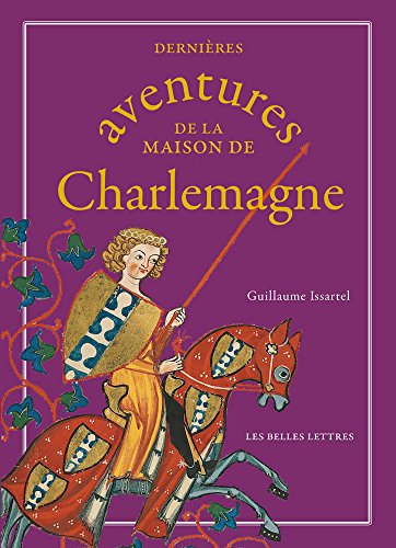 9782251445595: Dernires aventures de la maison de Charlemagne (Romans, Essais, Poesie, Documents)