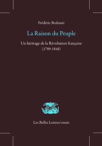 9782251445922: La Raison Du Peuple: Un hritage de la Rvolution franaise (1789-1848) (Les Belles Lettres / Essais)