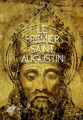 Stock image for Le Premier Saint Augustin [Broch] Ratti, Stphane for sale by BIBLIO-NET