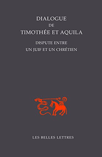 Beispielbild fr Dialogue de Timothee Et Aquila: Dispute Entre Un Juif Et Un Chretien (Bibliotheque de L'Orient Chretien) zum Verkauf von Revaluation Books