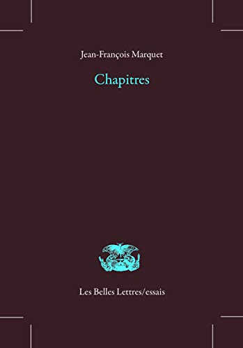 Beispielbild fr Chapitres (Les Belles Lettres / Essais) (French Edition) zum Verkauf von Gallix