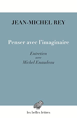 Beispielbild fr Penser Avec l'Imaginaire: Entretien Avec Michel Enaudeau (French Edition) zum Verkauf von Gallix
