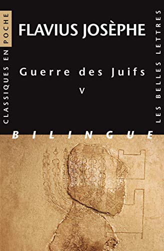 Stock image for Guerre des Juifs. Livre V for sale by Librairie Pic de la Mirandole