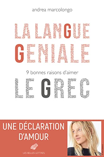 9782251447810: La Langue Geniale: 9 Bonnes Raisons d'Aimer Le Grec
