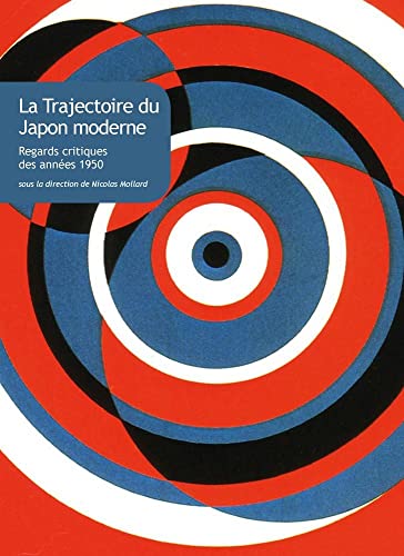 Stock image for TRAJECTOIRE DU JAPON MODERNE for sale by Librairie Guillaume Bude-Belles Lettres