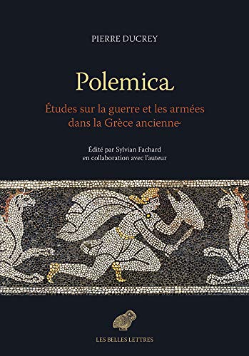 Imagen de archivo de Polemica: Etudes Sur La Guerre Et Les Armees Dans La Grece Ancienne (French Edition) a la venta por The Compleat Scholar