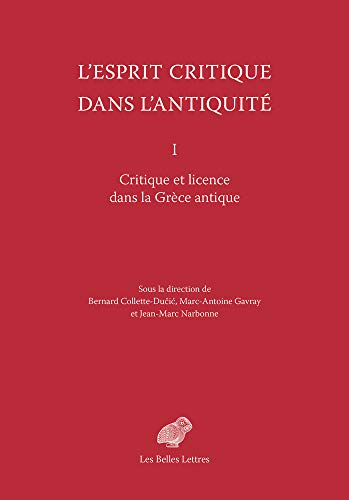 Beispielbild fr L' Esprit Critique Dans l'Antiquite: Tome I. Critique Et Licence Dans La Grece Antique zum Verkauf von Revaluation Books