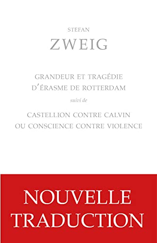 Stock image for Grandeur Et Tragedie d'Erasme de Rotterdam: Suivi de Castellion Contre Calvin Ou Conscience Contre Violence (Bibliotheque Allemande) (French Edition) for sale by Gallix