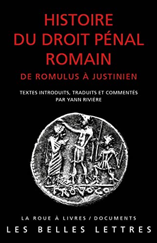 Beispielbild fr Histoire Du Droit Pnal Romain : De Romulus  Justinien zum Verkauf von RECYCLIVRE