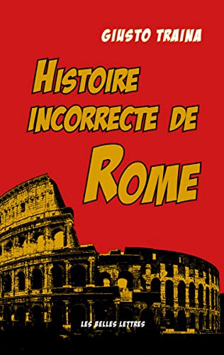 Stock image for Histoire incorrecte de Rome for sale by ISD LLC