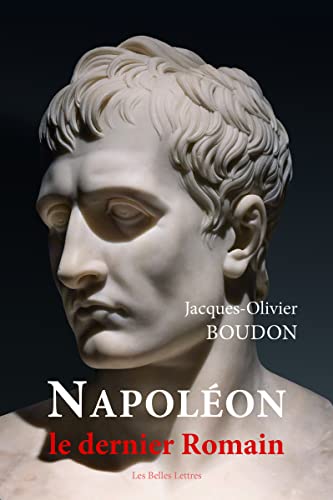 Beispielbild fr Napoleon, Le Dernier Romain (French Edition) zum Verkauf von Gallix