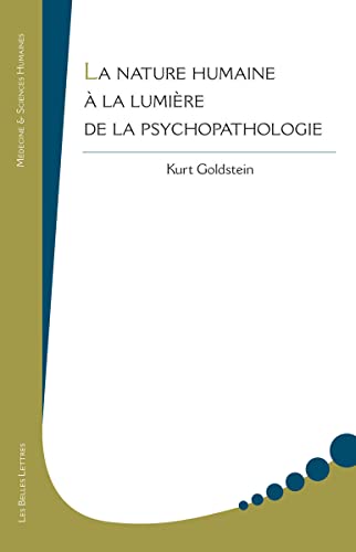 Beispielbild fr La Nature Humaine a La Lumiere De La Psychopathologie (Medecine & Sciences Humaines, 34) (French Edition) zum Verkauf von Gallix
