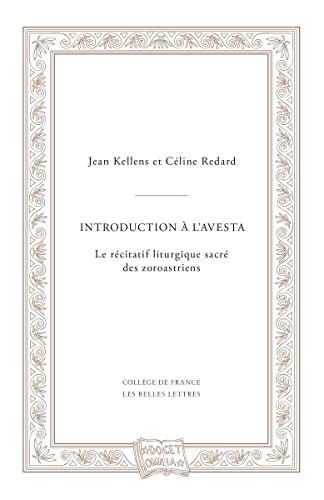 Beispielbild fr Introduction  l?Avesta: Le rcitatif liturgique sacr des zoroastriens zum Verkauf von Gallix