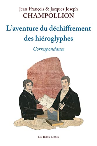 Beispielbild fr L' Aventure du dchiffrement des hiroglyphes: Correspondance zum Verkauf von medimops