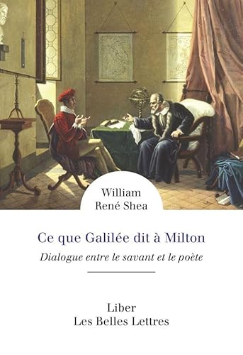 Beispielbild fr Ce Que Galilee Dit a Milton: Dialogue Entre Le Savant Et Le Poete zum Verkauf von WorldofBooks