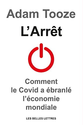 Imagen de archivo de L'arrt : Comment Le Covid A branl L?conomie Mondiale a la venta por RECYCLIVRE