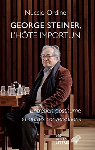 Beispielbild fr George Steiner, l'Hote Importun: Entretien Posthume Et Autres Conversations (French Edition) zum Verkauf von Gallix