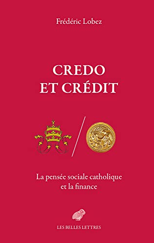 Beispielbild fr Credo Et Credit: La Pensee Sociale Catholique Et La Finance zum Verkauf von Gallix