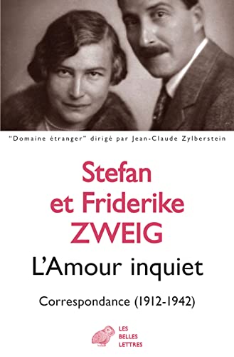 Stock image for L'amour inquiet: Correspondance (1912-1942) [Broch] Zweig, Stefan; Zweig, Friderike et Legrand, Jacques for sale by BIBLIO-NET