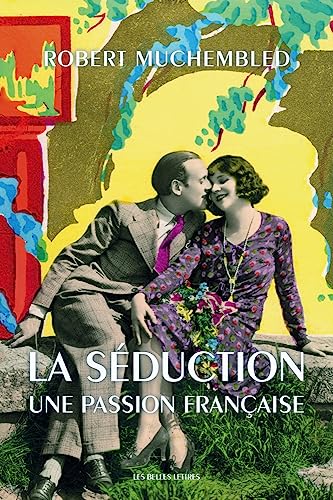 Beispielbild fr La Seduction: Une Passion Francaise zum Verkauf von WorldofBooks