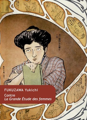 9782251454214: Contre La Grande Etude Des Femmes: Textes De Fukuzawa Yukichi Sur Le Couple Et La Famille (Collection Japon) (French Edition)