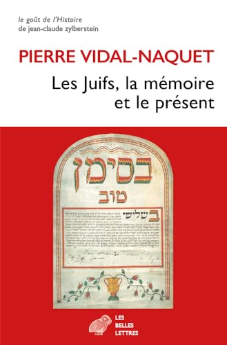 Beispielbild fr Les Juifs, La Memoire Et Le Present (Le Gout de l'Histoire) (French Edition) zum Verkauf von Gallix