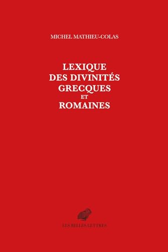 Imagen de archivo de Lexique Des Divinites Grecques Et Romaines (French Edition) a la venta por Gallix