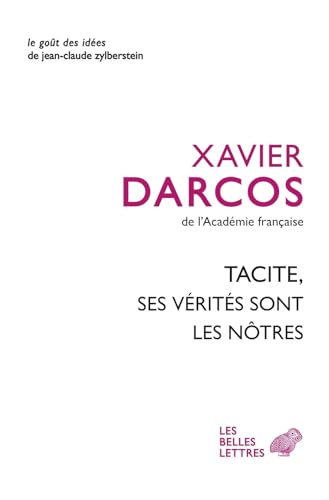 Beispielbild fr Tacite, Ses Verites Sont Les Notres: Ses vrits sont les ntres (Le Gout Des Idees) zum Verkauf von medimops