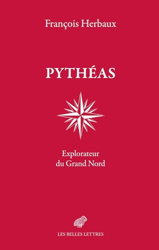 Beispielbild fr Pytheas: Explorateur Du Grand Nord (French Edition) zum Verkauf von Gallix