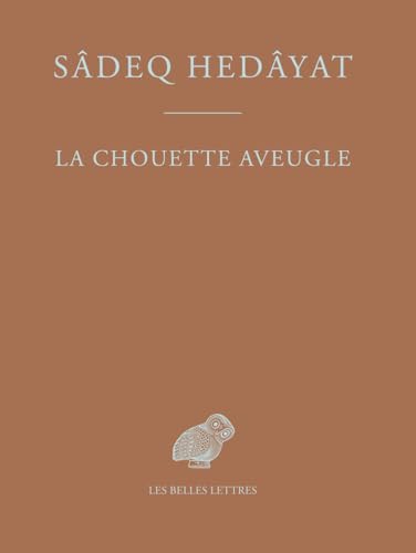 Beispielbild fr La Chouette Aveugle (French Edition) zum Verkauf von Gallix