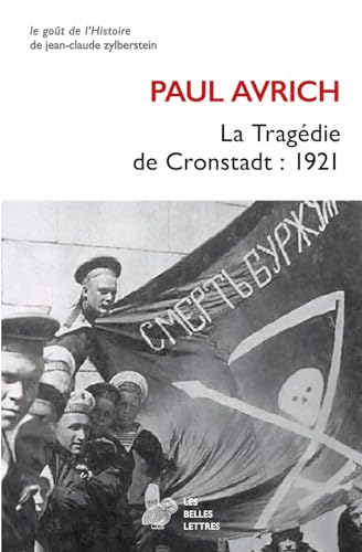 Beispielbild fr La Tragdie de Cronstadt : 1921 zum Verkauf von medimops