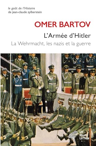 Beispielbild fr L'Arme d'Hitler: La Wehrmacht, les nazis et la guerre zum Verkauf von Gallix