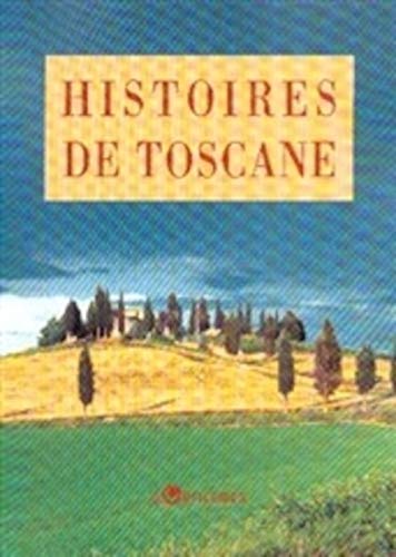 Beispielbild fr Histoires de Toscane zum Verkauf von Better World Books