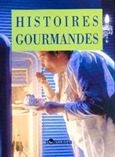 Imagen de archivo de Histoires Gourmandes a la venta por RECYCLIVRE