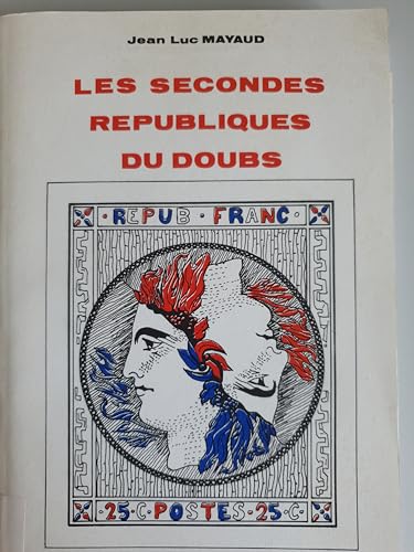 Imagen de archivo de Les secondes rpubliques du Doubs a la venta por medimops