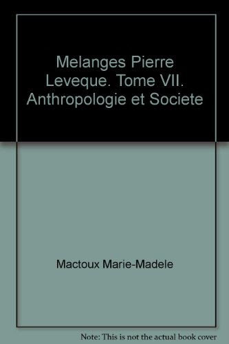 Beispielbild fr Mlanges Pierre Lvque. Tome 7: Anthropologie et socit zum Verkauf von Ammareal