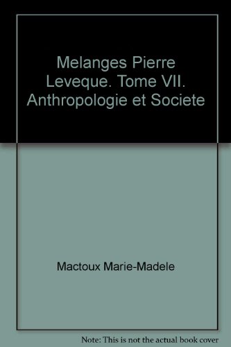 Imagen de archivo de Mlanges Pierre Lvque. Tome 7: Anthropologie et socit a la venta por Ammareal