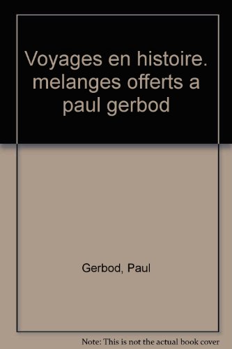 Beispielbild fr Voyages en histoire: Mlanges offerts  Paul Gerbod zum Verkauf von Ammareal